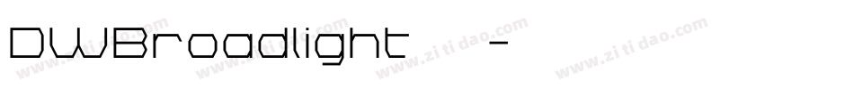 DWBroadlight 字体字体转换